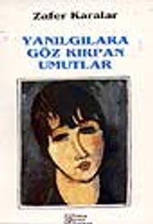 Yanılgalara Göz Kırpan Umutlar