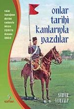 Onlar Tarihi Kanlarıyla Yazdılar