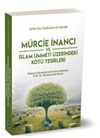 M&uuml;rcie İnancı ve İslam &Uuml;mmeti &Uuml;zerindeki K&ouml;t&uuml; Tesirleri
