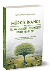 Mürcie İnancı ve İslam Ümmeti Üzerindeki Kötü Tesirleri