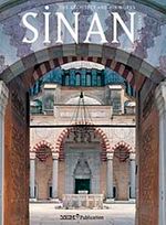 Sinan The Architect And His Works