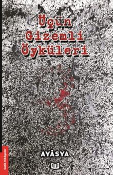 Üçün Gizemli Öyküleri