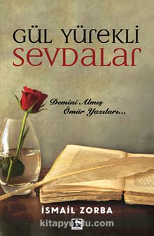Gül Yürekli Sevdalar - İsmail Zorba