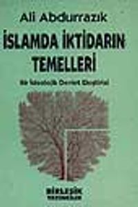 İslamda İktidarın Temelleri -Bir ideolojik devlet eleştirisi-