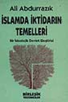 İslamda İktidarın Temelleri -Bir ideolojik devlet eleştirisi-