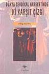 D&uuml;nya Sendikal Hareketinde İki Karşıt &Ccedil;izgi