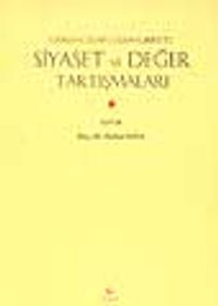 Osmanlı'dan Cumhuriyet'e Siyaset ve Değer Tartışmaları