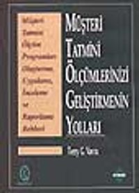 Müşteri Tatmini Ölçümlerinizi Geliştirmenin Yolları