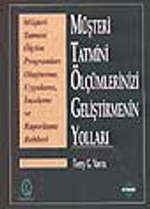 Müşteri Tatmini Ölçümlerinizi Geliştirmenin Yolları