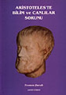 Aristoteles'te Bilim ve Canlılar Sorunu