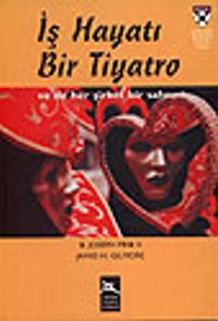 İş Hayatı Bir Tiyatro
