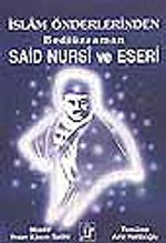 Bediüzzaman Said Nursî ve Eseri