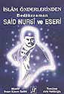 Bediüzzaman Said Nursî ve Eseri