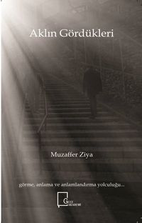 Aklın Gördükleri