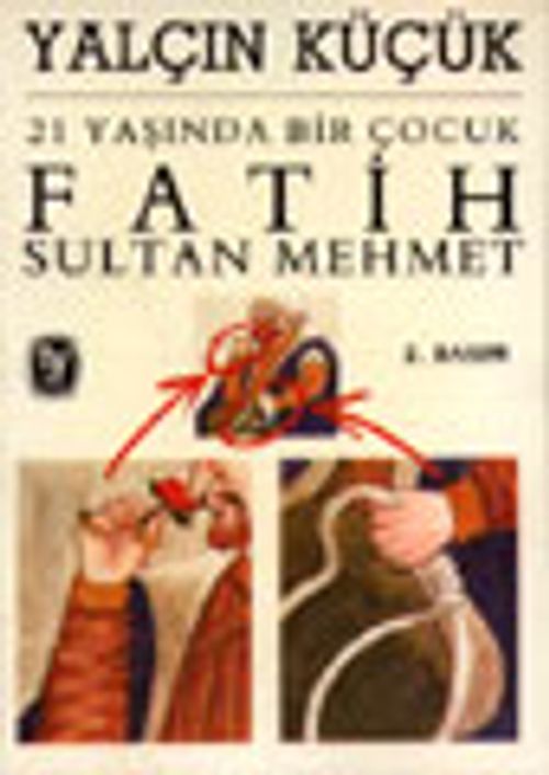 21 Yaşında Bir Çocuk Fatih Sultan Mehmet