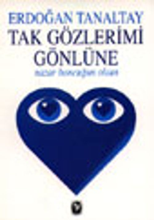 Tak Gözlerimi Gönlüne Nazar Boncuğun Olsun