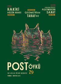 Post Öykü Sayı:29 Temmuz-Ağustos 2019