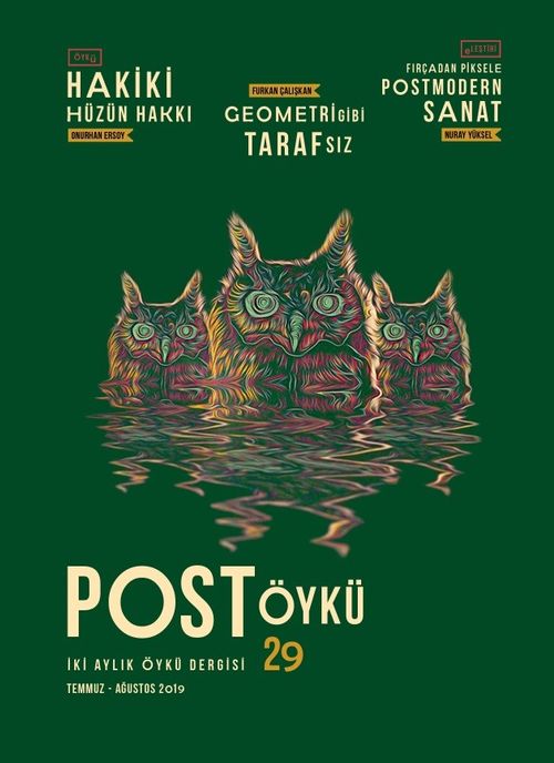 Post Öykü Sayı:29 Temmuz-Ağustos 2019