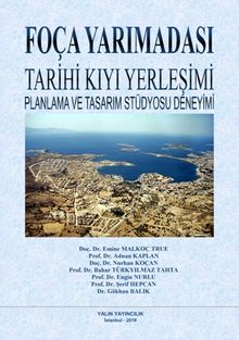 Foça Yarımadası Tarihi Kıyı Yerleşimi (Planlama ve Tasarım Stüdyosu Deneyimi)