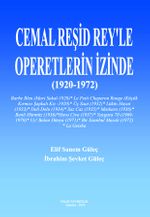 Cemal Reşid Rey'le Operetlerin İzinde (1920-1972)