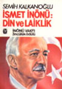İsmet İnönü: Din ve Laiklik
