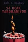 24 Ocak Yargılanıyor / İcraatın Dışından