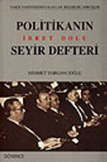 Politikanın İbret Dolu Seyir Defteri