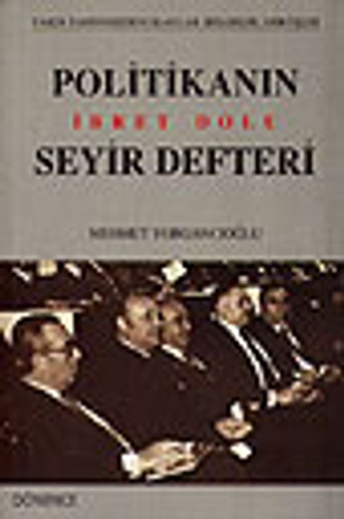 Politikanın İbret Dolu Seyir Defteri