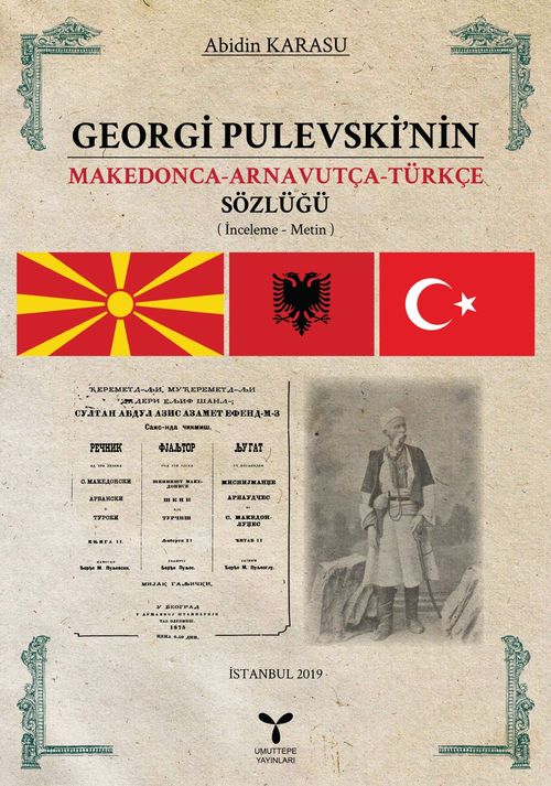 Georgi Pulevski'nin  Makedonca Arnavutça Türkçe Sözlüğü