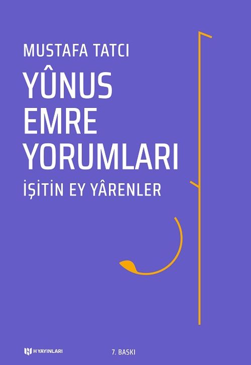 İşitin  Ey Yarenler -Yunus Emre Yorumları 