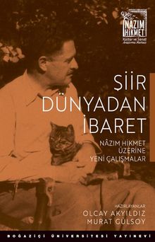 Şiir Dünyadan İbaret & Nazım Hikmet Üzerine Yeni Çalışmalar