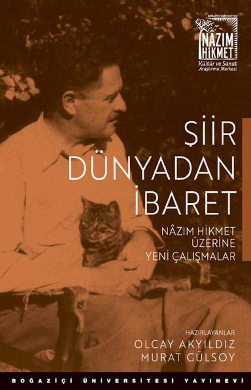 Şiir Dünyadan İbaret & Nazım Hikmet Üzerine Yeni Çalışmalar