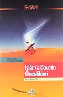 İslam'a Davetin Öncelikleri / Ferdi Davet Fıkhı