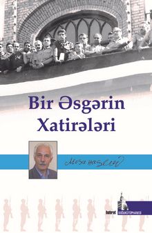 Bir Esgerin Hatireleri - Mir Musa Haşimi
