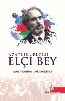 Azatlık Elçisi Elçi Bey