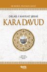 Kara Davud &amp; Delaili Hayrat Şerhi
