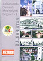 Bulgaristan / Balkanlarda Osmanlı Medeniyeti Belgeseli - I ( vcd'li)