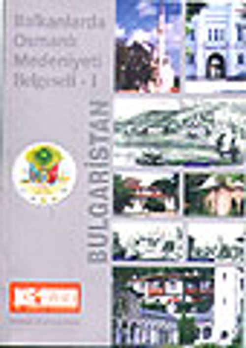 Bulgaristan / Balkanlarda Osmanlı Medeniyeti Belgeseli - I ( vcd'li)