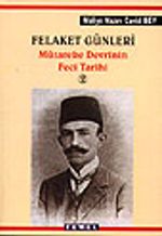 Felaket Günleri / Mütareke Devrinin Feci Tarihi 2