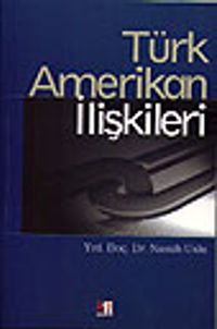 Türk Amerikan İlişkileri / 21-A-1
