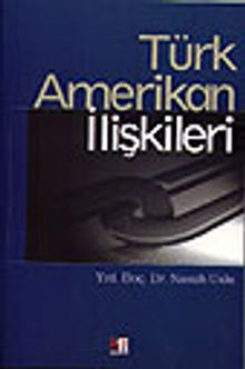 Türk Amerikan İlişkileri / 21-A-1