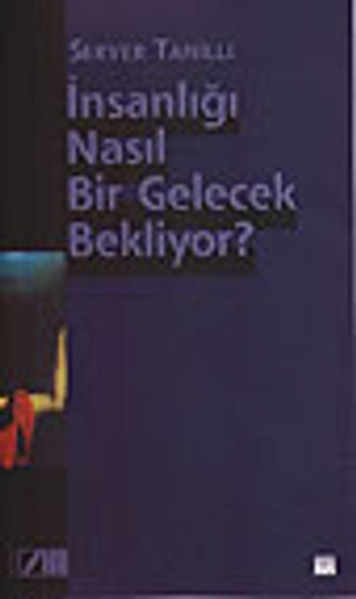İnsanlığı Nasıl Bir Gelecek Bekliyor?