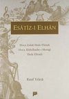 Esatiz-i Elhan &Hoca Zekai Dede Efendi&Hoca Abd&uuml;lkadir-i Meragi&Dede Efendi