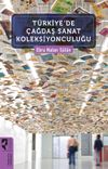 T&uuml;rkiye'de &Ccedil;ağdaş Sanat Koleksiyonculuğu
