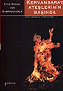 Kervansaray Ateşlerinin Başında