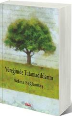 Yüreğimde Tutamadıklarım