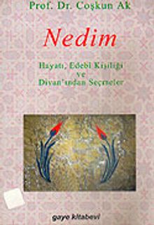 Nedim / Hayatı, Edebi Kişiliği ve Divan'ından Seçmeler