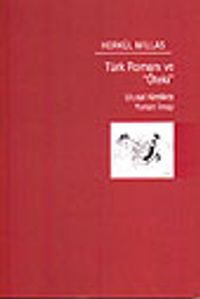 Türk Romanı ve Öteki / Ulusal Kimlikte Yunan İmajı