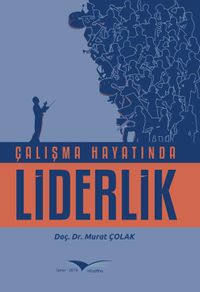 Çalışma Hayatında Liderlik