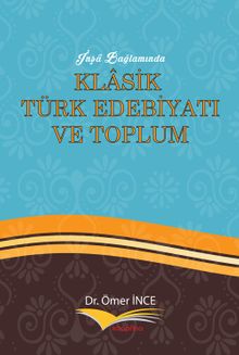 İnşa Bağlamında Klasik Türk Edebiyatı ve Toplum